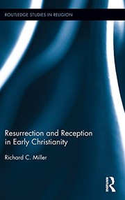 Front cover of Resurrection and Reception in Early Christianity by Richard C. Miller