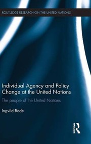 Front cover of Individual Agency and Policy Change at the United Nations by Ingvild Bode