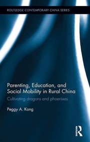 Front cover of Parenting, Education, and Social Mobility in Rural China by Peggy A. Kong