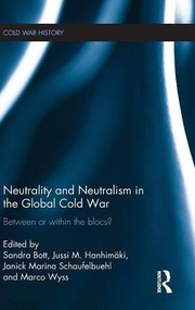 Front cover of Neutrality and Neutralism in the Global Cold War by Sandra Bott