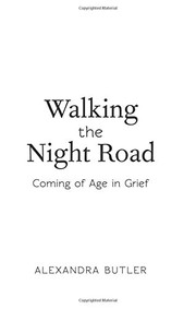 Front cover of Walking the Night Road by Alexandra Butler