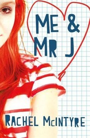 Front cover of Me and Mr J by Rachel McIntyre