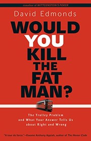 Cover of Would You Kill the Fat Man? by David Edmonds