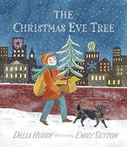 Front cover of The Christmas Eve Tree by Delia Huddy