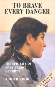 Front cover of To Brave Every Danger by Judith Cook