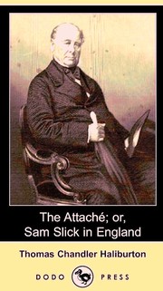Cover of The attaché, or, Sam Slick in England by Thomas Chandler Haliburton