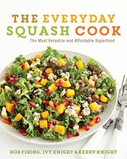 Cover of The Everyday Squash Cook by Rob Firing