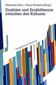 Front cover of Erzählen und Erzähltheorie zwischen den Kulturen by Gabriella Rácz