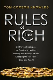 Front cover of Rules of The Rich by Tom Corson-Knowles
