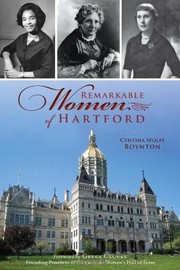 Front cover of Remarkable Women of Hartford by Cynthia Wolfe Boynton