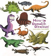 Front cover of How to Demolish Dinosaurs by Catherine Leblanc