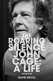 Cover of The Roaring Silence : John Cage by David Revill