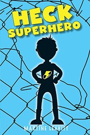 Front cover of Heck Superhero by Martine Leavitt