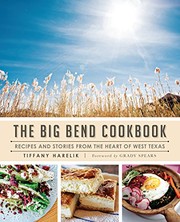 Front cover of The Big Bend Cookbook by Tiffany Harelik
