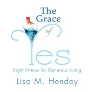 Cover of The Grace of Yes by Lisa M. Hendey