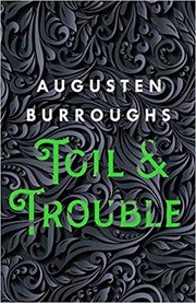 Cover of Toil & Trouble by Augusten Burroughs
