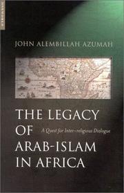 Front cover of The Legacy of Arab-Islam in Africa by John Azumah