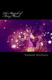 Front cover of The Maypole of Merry Mount by Nathaniel Hawthorne