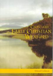 Front cover of Celtic and early Christian Wexford by Edward Culleton