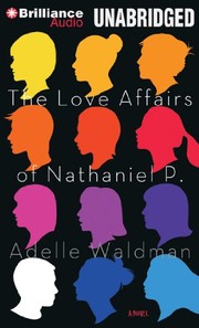 Front cover of The Love Affairs of Nathaniel P. by Adelle Waldman