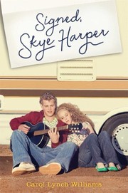 Cover of Signed, Skye Harper by Carol Lynch Williams