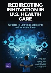 Front cover of Redirecting Innovation in U.S. Health Care by Steven Garber
