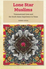 Front cover of Lone Star Muslims by Ahmed Afzal