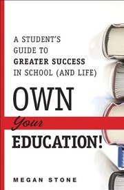 Front cover of Own Your Education! by Megan Stone