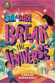 Cover of Sal & Gabi break the universe by Carlos Hernandez