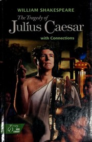 Cover of The Tragedy of Julius Caesar with Connections by William Shakespeare