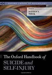 Front cover of The Oxford Handbook of Suicide and Self-Injury by Matthew K. Nock