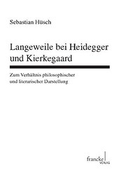 Front cover of Langeweile bei Heidegger und Kierkegaard by Sebastian Hüsch