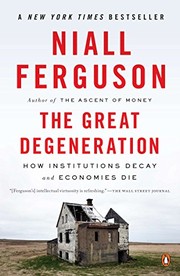 Front cover of The great degeneration by Niall Ferguson