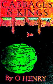 Cover of Cabbages and Kings by O. Henry