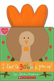 Front cover of I Love to Gobble You Up! by Sandra Magsamen