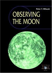 Cover of Observing the Moon (Patrick Moore's Practical Astronomy Series) by Peter T. Wlasuk
