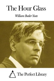 Front cover of The hour-glass by William Butler Yeats