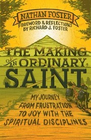 Front cover of The Making of an Ordinary Saint by Nathan Foster