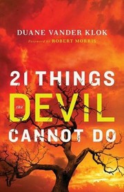 Cover of 21 Things the Devil Cannot Do by Duane Vander Klok