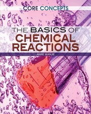 Cover of The Basics of Chemical Reactions by Krista West