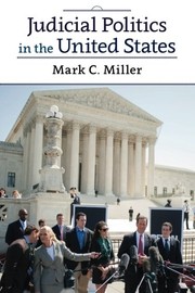 Front cover of Judicial Politics in the United States by Mark C. Miller
