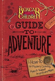 Front cover of The Boxcar Children Guide to Adventure by Gertrude Chandler Warner