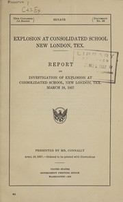 Front cover of Explosion at consolidated school, New London, Tex by United States. Bureau of Chemistry and Soils. Chemical Engineering Research Division