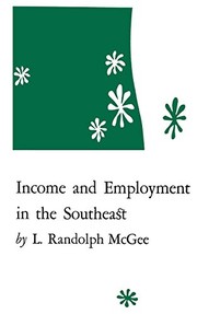 Front cover of Income and employment in the Southeast by L. Randolph McGee