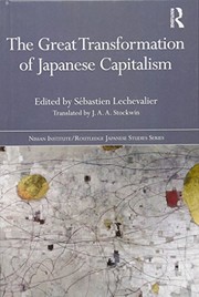 Front cover of The Great Transformation of Japanese Capitalism by Sébastien Lechevalier