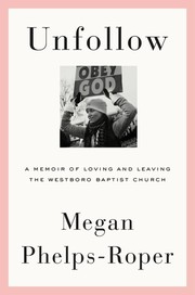 Front cover of Unfollow by Megan Phelps-Roper