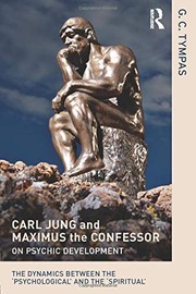 Front cover of Carl Jung and Maximus the Confessor on Psychic Development by G. C. Tympas