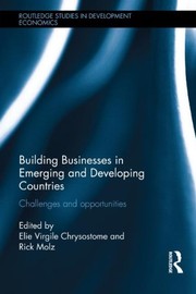 Front cover of Building Businesses in Emerging and Developing Countries by Rick Molz