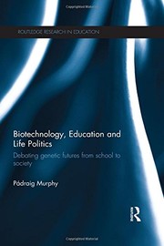 Front cover of Biotechnology, Education and Life Politics by Pádraig Murphy