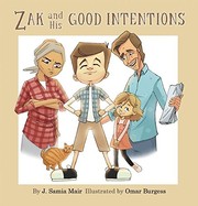 Front cover of Zak and His Good Intentions by J. Samia Mair